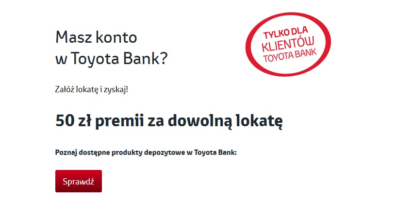 Premia za lokatę czyli dodatkowe 50 zł za nową lokatę w Toyota Banku