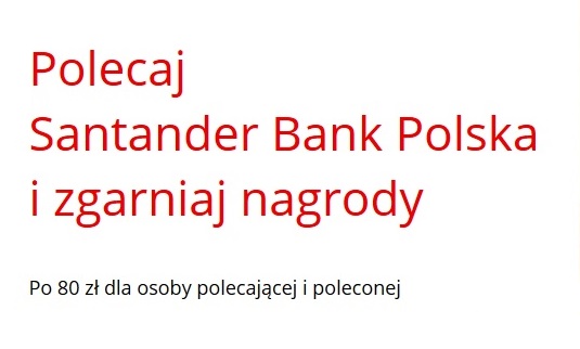 Santander - 80 zł za konto w programie poleceń i 200 zł za przelewanie wynagrodzenia