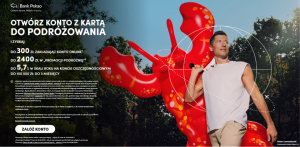 300 zł za konto w Banku Pekao + promocja podróżna - kolejna edycja